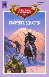 Robert Jordan — 001 - Drohende Schatten