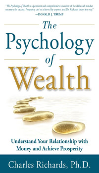 Charles Richards, Ph.D. — The Psychology of Wealth