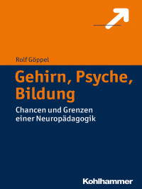 Rolf Göppel — Gehirn, Psyche, Bildung