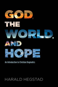 Harald Hegstad; — God, the World, and Hope