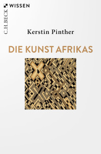 Kerstin Pinther; — Die Kunst Afrikas