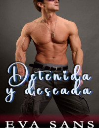 Eva Sans — Detenida y deseada: Parte 1 (Spanish Edition)