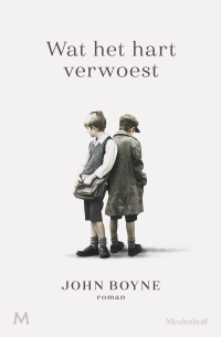 John Boyne — Wat het hart verwoest