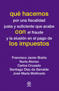 Brana Pino, Francisco Javier.; — Qu hacemos con los impuestos