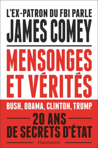 James Comey [Comey, James] — Mensonges et vérités