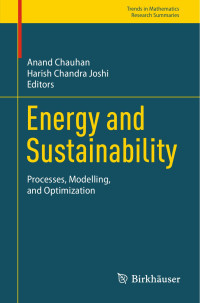 Anand Chauhan, Harish Chandra Joshi — Energy and Sustainability: Processes, Modelling and Optimization