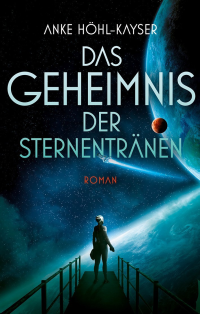 Höhl-Kayser, Anke — Das Geheimnis der Sternentränen