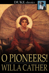 Willa Cather — O Pioneers!