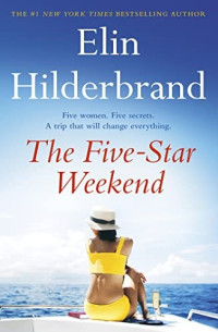 Elin Hilderbrand — The Five-Star Weekend