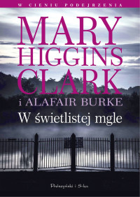 mary higgins clark — W świetlistej mgle