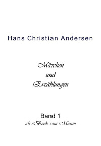 Andersen, Hans Christian — Andersen Märchen Teil 1