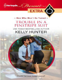 Kelly Hunter — Trouble in a Pinstripe Suit