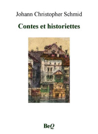 Schmid, Johann Christopher — Contes et historiettes