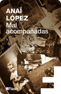 Anaí López — Mal acompañadas