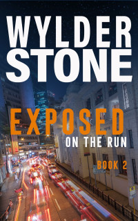 Wylder Stone — Exposed On the Run