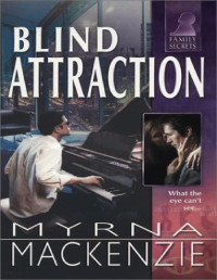 Myrna MacKenzie — Blind Attraction