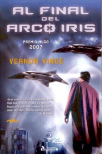 Vernor Vinge — Al Final Del Arco Iris