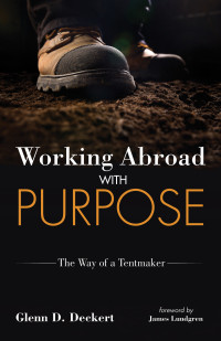 Glenn D. Deckert; — Working Abroad with Purpose