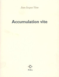 Jean-Jacques Viton — Accumulation vite