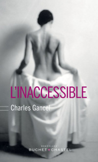 Charles Gancel [Gancel, Charles] — L'inaccessible