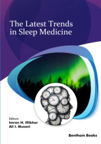 Iftikhar, Imran H. — The Latest Trends in Sleep Medicine 