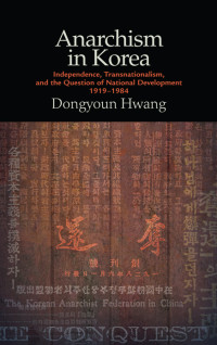 Hwang, Dongyoun; — Anarchism in Korea