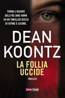 Dean R. Koontz — La follia uccide