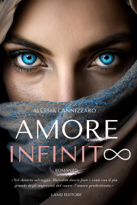 Editore, Land & Cannizzaro, Alessia — Amore infinito: [Age gap, interracial romance, travel] (I romance Land Editore) (Italian Edition)