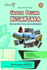 Sri Sugiastuti (editor) — Sejuta Pesona Nusantara (Antologi Kisah Travelling yang Memesona)