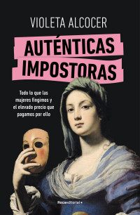 Violeta Alcocer — Auténticas impostoras