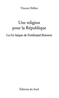 Vincent Peillon — Une Religion pour la République