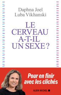 Daphna Joel & Luba Vikhanski — Le cerveau a-t-il un sexe ?