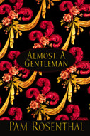 Pam Rosenthal — Almost A Gentleman