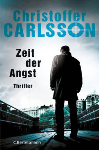 Carlsson, Christoffer — Zeit der Angst