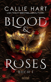 Callie Hart — Festa Dark Romance 12 - Blood & Roses - Buch 1
