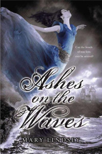 Mary Lindsey — Ashes on the Waves