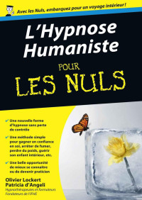 Patricia d' ANGELI & Olivier LOCKERT — L'Hypnose humaniste poche pour les Nuls (French Edition)