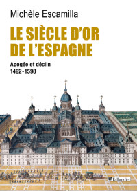 Michèle Escamilla — Le Siècle d'or de l'Espagne