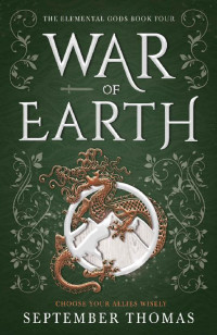 September Thomas — War of Earth: The Elemental Gods Book Four