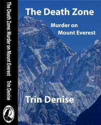 Trin Denise — The Death Zone: Murder on Mount Everest