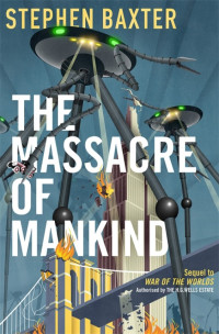 Stephen Baxter — The Massacre of Mankind