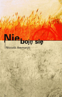 Niccolò Ammaniti — Nie boję się