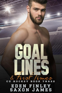 Eden Finley, Saxon James — Goal Lines & First Times (CU Hockey Book 3) MM