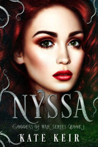 Kate Keir — Nyssa (Goddess of War Series Book 1)