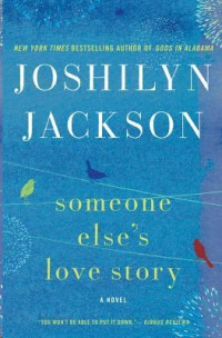 Joshilyn Jackson  — Someone Else's Love Story
