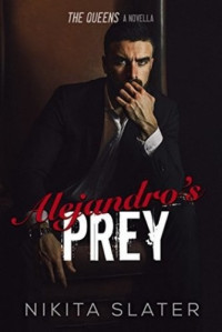 Nikita Slater  — Alejandro's Prey