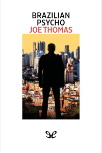 Joe Thomas — Brazilian Psycho