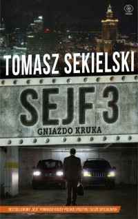 Tomasz Sekielski — Sejf 3. Gniazdo Kruka