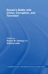 Robert W. & LATTA, Anthony ORTTUNG (eds) — Russia's battle with crime, corruption and terrorism