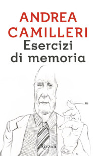 Camilleri, Andrea — Esercizi di memoria